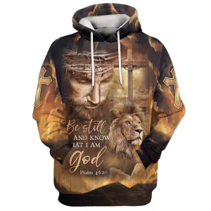 Be Still And Know That I Am God Hoodie The Face Of Jesus, Lion And Cross Hoodies Jesus Hoodie